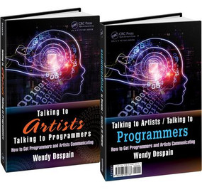 Talking to Artists / Talking to Programmers (How to Get Programmers and Artists Communicating) by Wendy Despain, 9781498700733
