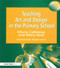 Teaching Art & Design in the Primary School by Gloria Callaway, Abigail Leach, Mary Kear, 9781853465987