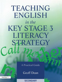 Teaching English in the Key Stage 3 Literacy Strategy by Geoff Dean, 9781853468605