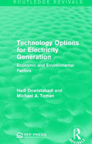 Technology Options for Electricity Generation (Economic and Environmental Factors) - 9781138959156 by Hadi Dowlatabadi, Michael A. Toman, 9781138959156
