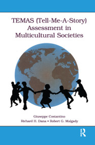 TEMAS (Tell-Me-A-Story) Assessment in Multicultural Societies by Giuseppe Costantino, Richard H. Dana, Robert G. Malgady, 9781138988613