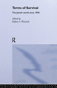 Terms of Survival (The Jewish World Since 1945) by Robert Wistrich, 9781138988651