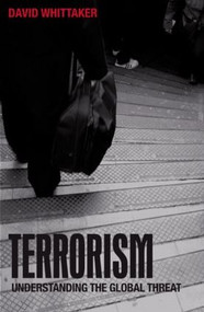 Terrorism (Understanding the Global Threat) by David Whittaker, 9781405840859