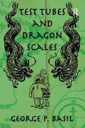 Test Tubes and Dragon Scales - 9781138988699 by George P. Basil, 9781138988699