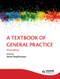 A Textbook of General Practice 3E by Patrick White, Anne Stephenson, Ann Wylie, 9781444120646