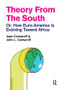 Theory from the South (Or, How Euro-America is Evolving Toward Africa) by Jean Comaroff, John L. Comaroff, 9781594517655