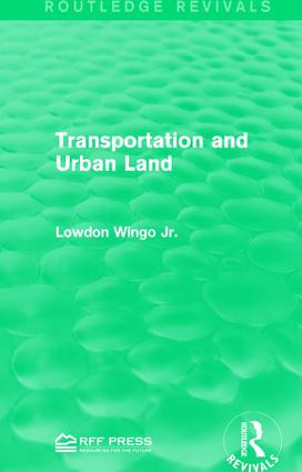 Transportation and Urban Land by Lowdon Wingo Jr., 9781138962774