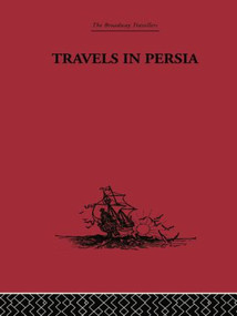 Travels in Persia (1627-1629) by Thomas Herbert, William Foster, 9781138867659