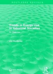 Trends in Energy Use in Industrial Societies (An Overview) - 9781138944664 by Joy Dunkerley, 9781138944664