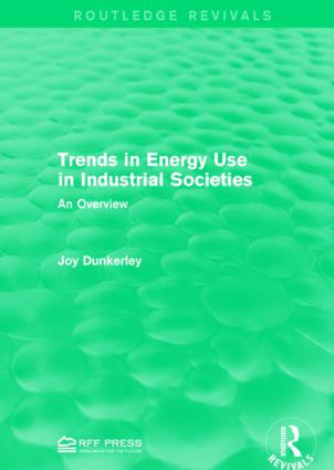 Trends in Energy Use in Industrial Societies (An Overview) - 9781138944664 by Joy Dunkerley, 9781138944664