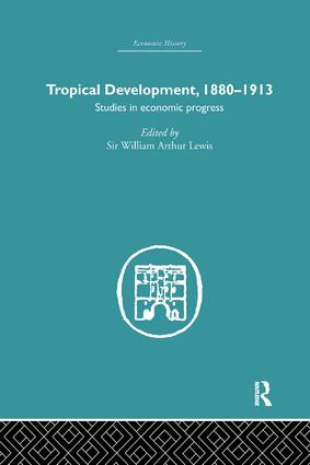 Tropical Development (1880-1913) by William Arthur, 9781138865167