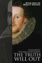 The Truth Will Out (Unmasking the Real Shakespeare) - 9781405840866 by Brenda James, William Rubinstein, 9781405840866