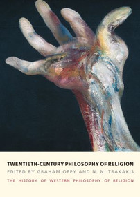 Twentieth-Century Philosophy of Religion (The History of Western Philosophy of Religion, Volume 5) by Graham Oppy, N. N. Trakakis, 9781844656851