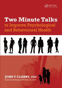 Two Minute Talks to Improve Psychological and Behavioral Health by John F. Clabby, 9781846193699