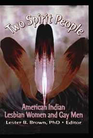 Two Spirit People (American Indian Lesbian Women and Gay Men) by Lester B Brown, 9781560230892