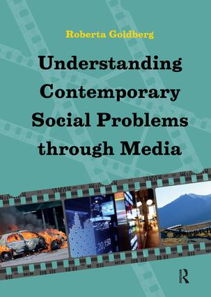 Understanding Contemporary Social Problems Through Media by Roberta Goldberg, 9781612056340
