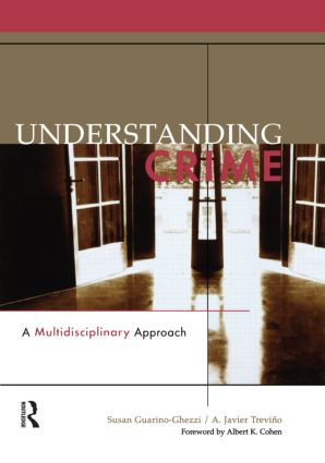 Understanding Crime (A Multidisciplinary Approach) by Susan Guarino-Ghezzi, A. Javier Trevino, 9781593459666