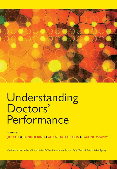 Understanding Doctors' Performance by Jim Cox, Jenny King, Allen Hutchinson, Pauline McAvoy, 9781857757668