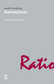 Understanding Rationalism by Charlie Huenemann, 9781844651139