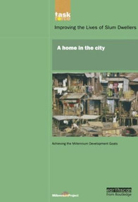 UN Millennium Development Library: A Home in The City by UN Millennium Project, 9781844072309