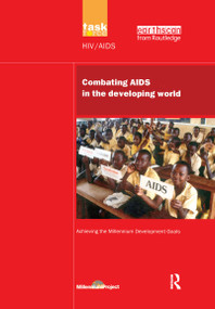UN Millennium Development Library: Combating AIDS in the Developing World by UN Millennium Project, 9781844072255
