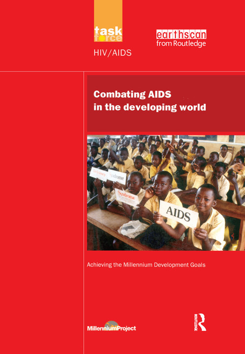 UN Millennium Development Library: Combating AIDS in the Developing World by UN Millennium Project, 9781844072255