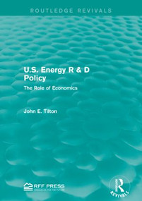 U.S. Energy R & D Policy (The Role of Economics) - 9781138929920 by John E. Tilton, 9781138929920