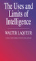 The Uses and Limits of Intelligence by Walter Laqueur, 9781560005940