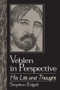 Veblen in Perspective (His Life and Thought) by Stephen Edgell, 9781563241178