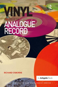 Vinyl: A History of the Analogue Record by Richard Osborne, 9781472434333