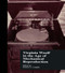 Virginia Woolf in the Age of Mechanical Reproduction by Pamela Caughie, 9781138986770