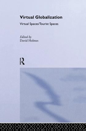Virtual Globalization (Virtual Spaces/Tourist Spaces) by David Holmes, 9781138880085