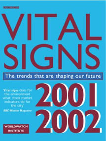 Vital Signs 2001-2002 (The Trends That Are Shaping Our Future) by Worldwatch Institute, 9781853838323