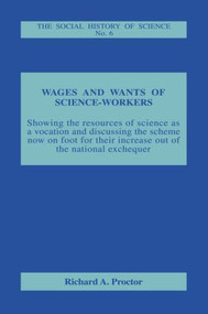Wages and Wants of Science Work - 9781138866041 by Richard A. Proctor, 9781138866041