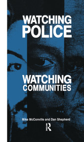 Watching Police, Watching Communities by Mike McConville, Dan Shepherd, 9781138986954