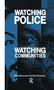 Watching Police, Watching Communities by Mike McConville, Dan Shepherd, 9781138986954