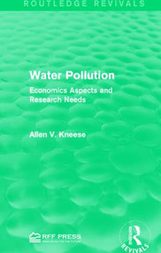 Water Pollution (Economics Aspects and Research Needs) - 9781138935679 by Allen V. Kneese, 9781138935679