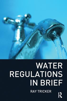 Water Regulations In Brief by Ray Tricker, 9781856176286