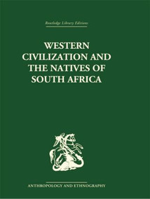 Western Civilization in Southern Africa (Studies in Culture Contact) by Isaac Schapera, 9781138861947