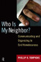 Who is My Neighbor? (Communicating and Organizing to End Homelessness) by Phillip K. Tompkins, 9781594516481