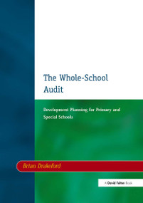 The Whole-School Audit (Development Planning for Primary and Special Schools) - 9781853465017 by Brian Drakeford, 9781853465017