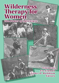 Wilderness Therapy for Women (The Power of Adventure) - 9781560230588 by Ellen Cole, Esther D Rothblum, Eve M Tallman, 9781560230588