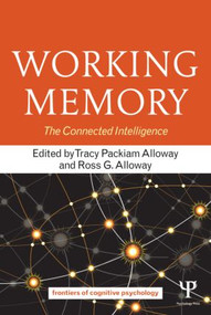 Working Memory (The Connected Intelligence) by Tracy Packiam Alloway, Ross G. Alloway, 9781848726185