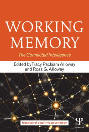 Working Memory (The Connected Intelligence) by Tracy Packiam Alloway, Ross G. Alloway, 9781848726185