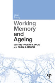 Working Memory and Ageing by Robert H. Logie, Robin G. Morris, 9781848721265