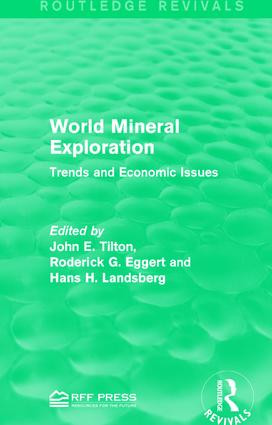World Mineral Exploration (Trends and Economic Issues) by John E. Tilton, Roderick G. Eggert, Hans H. Landsberg, 9781138959392