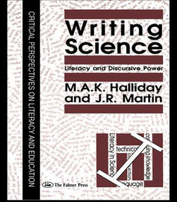 Writing Science (Literacy And Discursive Power) by M.A.K. Halliday, J.R. Martin, 9781138997585