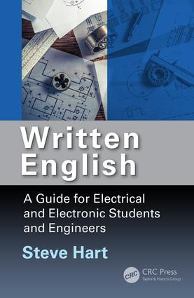Written English (A Guide for Electrical and Electronic Students and Engineers) by Steve Hart, 9781498739627