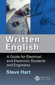 Written English (A Guide for Electrical and Electronic Students and Engineers) by Steve Hart, 9781498739627