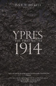 Ypres (The First Battle 1914) by Ian Beckett, 9781405836203